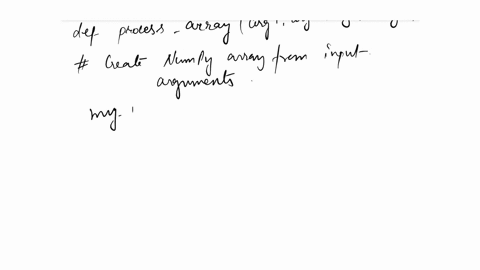 in-python-create-a-program-called-arraypy-that-has-a-function-that-takes-four-integer-arguments-those-arguments-should-be-put-into-an-numpy-array-the-function-will-have-two-print-statements-05998