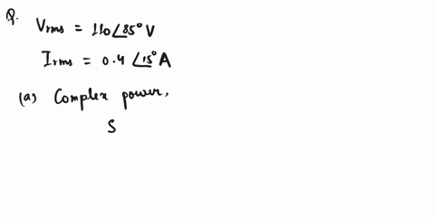 problem-3-for-a-load-vrms-11085-virms-0415-a-determine-a-the-complex-and-apparent-powers-b-the-real-and-reactive-powers-and-c-the-power-factor-and-the-load-impedance-29277
