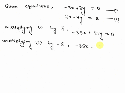 solve-the-system-of-equations-5x-3y-0-and-7x-4y-2-by-combining-the-equations-89778