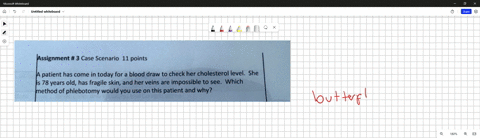 method-of-phlebotomy-would-you-use-on-this-patient-and-why-is-78-years-old-has-fragile-skinand-her-veins-are-impossible-to-see-which-a-patient-has-come-in-today-for-a-blood-draw-to-check-her-52738