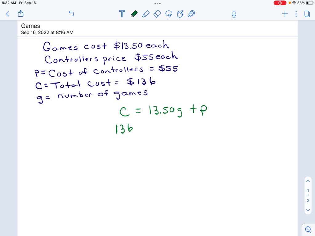 Thomas went to the store to buy video games for 13.50 each and controllers  that cost55 each. The total amount that Thomas spent can be represented by  c = 13.50g + p,