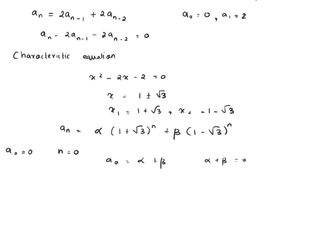 SOLVED: Solve the recurrence an = 2an-1 + 2an-2, where a0 = 0 and a1 = 2.