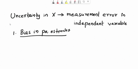 a-discuss-the-implications-that-uncertainty-in-x-would-have-on-parameter-estimates-based-on-linear-regression-models-should-we-care-about-error-in-x-when-fitting-ordinary-least-squares-regre-75014