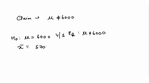 test-the-claim-about-the-population-meanat-the-given-level-of-significance-using-the-given-sample-statistics-claim6000a002o345sample-statisticsx5700n43-85323