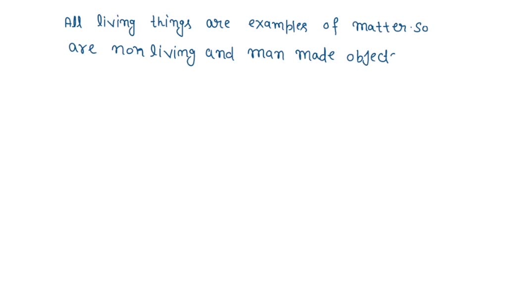 solved-only-non-living-things-are-examples-of-matter-is-it-true-or-false