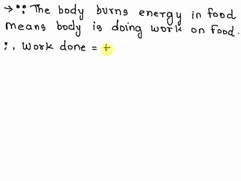 consider-your-body-as-a-system-your-body-is-burning-energy-in-food-but-staying-at-a-constant-temperature-this-means-that-for-your-bodyq0q0q0not-enough-information-clear-explanation-please-51426