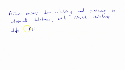 question-2-a-acid-properties-are-important-principles-of-database-technology-but-nosql-database-marks-follow-base-properties-how-these-set-of-principles-differ-elucidate-your-answer-briefly
