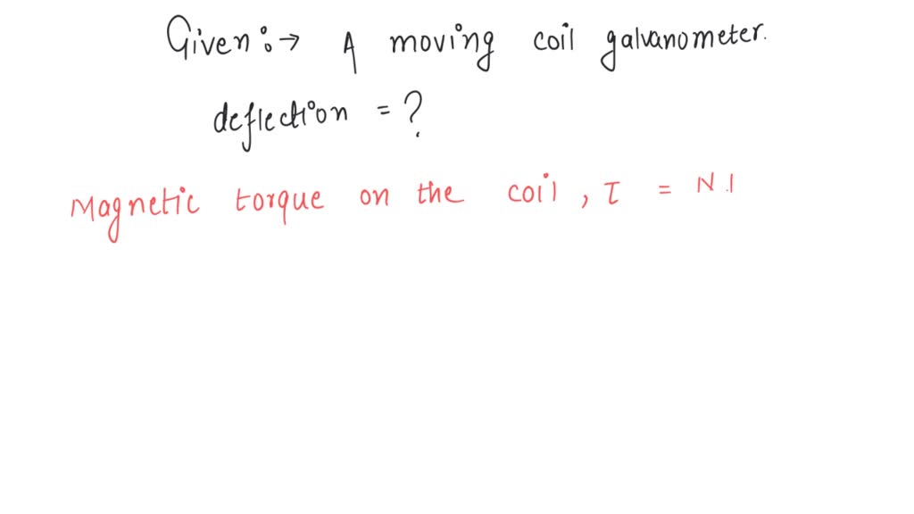 SOLVED In a moving coil galvanometer, the deflection (?) on the scale