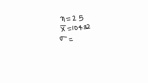 the-scores-on-the-wechsler-intelligence-scale-for-children-wisc-are-thought-to-be-normally-distributed-with-standard-deviation-of-10a-simple-random-sample-of-25-children-is-taken-and-each-is-97538