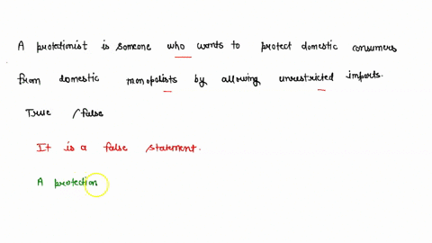 a-protectionist-is-someone-who-wants-to-protect-domestic-consumers-from-domestic-monopolists-by-allowing-unrestricted-imports-true-false-11302