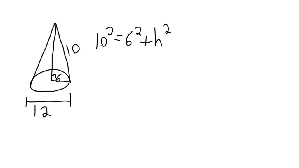 SOLVED: the cone below has a diameter of 12 units and a slant height of ...