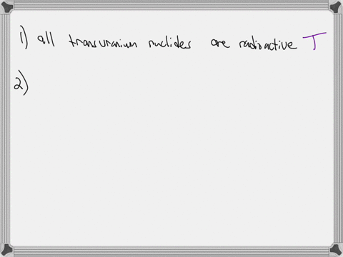 characterize-each-of-the-three-given-statements-as-being-true-or-false-ad-then-indicate-the-collective-true-false-status-of-the-statements-using-the-choices-1-ail-nuclides-of-all-the-transur-57628