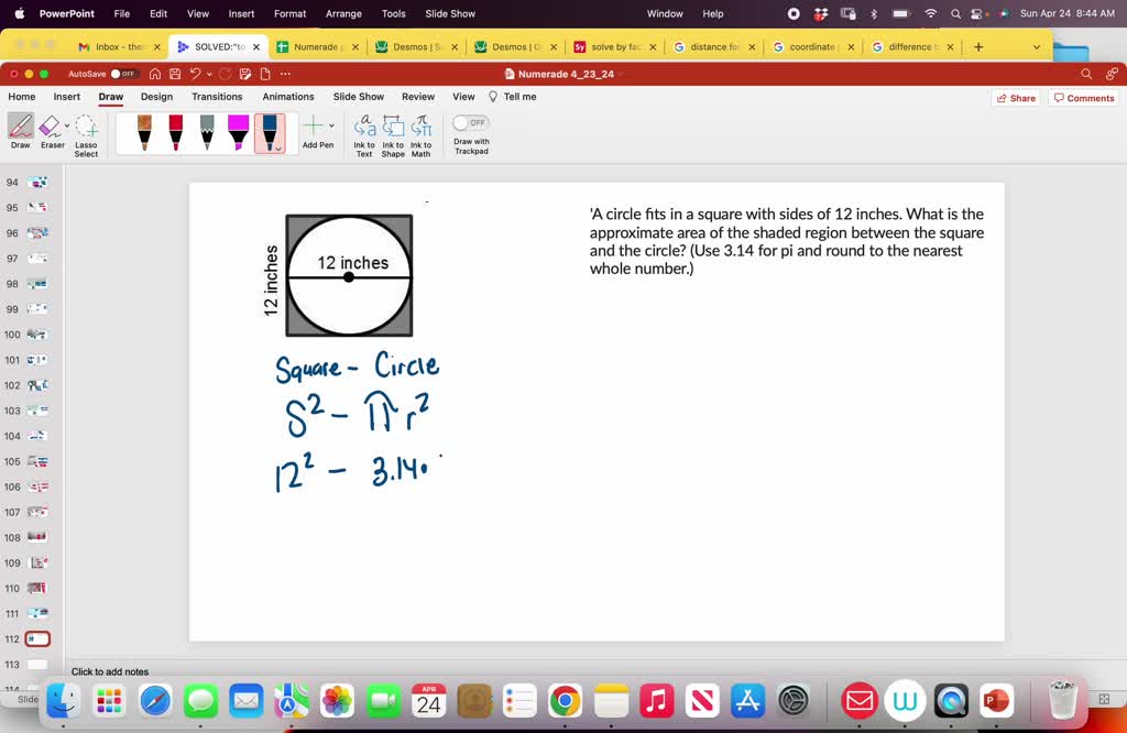 SOLVED 'A circle fits in a square with sides of 12 inches. What is the