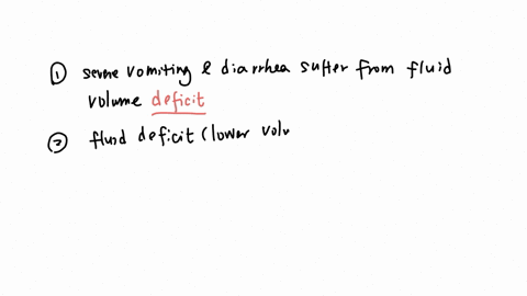 1a-patient-who-presents-to-their-np-nurse-practitioner-with-severe-vomiting-and-diarrhea-will-likely-suffer-from-a-fluid-volume-deficit-or-overload-2which-then-causes-an-decrease-or-increase-25243