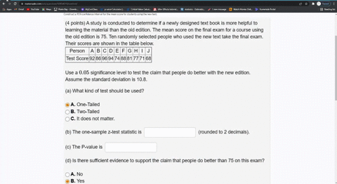 points-a-study-is-conducted-to-determine-if-a-newly-designed-text-book-is-more-helpful-to-learning-the-material-than-the-old-edition-the-mean-score-on-the-final-exam-for-a-course-using-the-o-57676