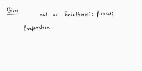 which-of-the-following-is-not-an-endothermic-process1-boiling-of-water2-dissolution-of-salts-in-water3-dissolution-of-conc-h2so4-in-water4-evaporation-of-water-47976