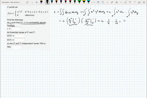 point-let-cx3-y9-if-0-x-1-0-y-1-fx-otherwise-find-the-following-a-c-such-that-fxy-is-a-probability-density-function-b-expected-values-of-x-and-y-ex-ey-c-are-x-and-y-independent-enter-yes-or-02255