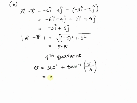 for-vectors-b-3i-9j-and-a-6i-4j-calculate-the-following-a-a-b-express-your-answer-in-vector-form-a-b-9i-13j-enter-the-magnitude-and-direction-in-degrees-counterclockwise-from-the-x-axis-for-01348
