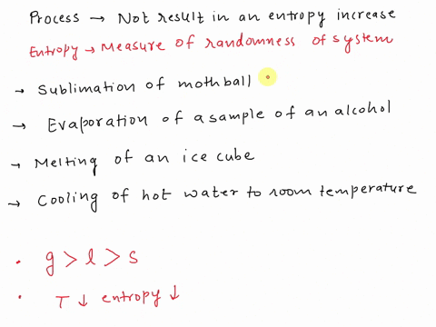 which-of-the-following-processes-would-not-result-in-an-entropy-increase-for-the-indicated-system-sublimation-of-a-mothball-melting-of-an-ice-cube-evaporation-of-a-sample-of-an-alcohol-cooli-59995