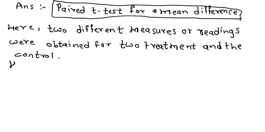 SOLVED An experiment to test the effectiveness of regular treatments