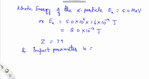 a-50-mev-a-particles-approaches-gold-nucleus-z-79-with-impact-parameter-b-2610-13-m-what-is-the-angle-of-scattering-e-1610-19-c-eo-885-10-12-civm-200-250-150-100-17365