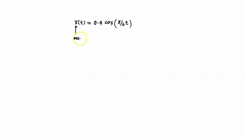 the-displacement-from-equilibrium-as-a-function-of-time-of-a-simple-harmonic-oscillater-is-xt04cos-pi6t-where-t-is-seconds-whats-the-max-velocity-of-the-oscillator-35505