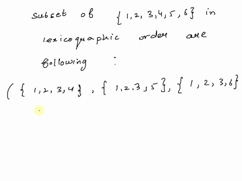 exercise-1114-order-the-subsets-in-lexicographic-order-a-write-the-4-subsets-of-1234-56-in-lexicographic-order-73132