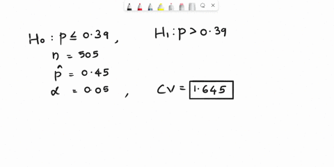 in-a-hypothesis-test-with-hypotheses-h0p39-and-h1p39-a-random-sample-of-size-505-produced-a-sample-proportion-of-04500-the-test-is-to-be-made-at-the-5-significance-level-what-is-the-critical-33476