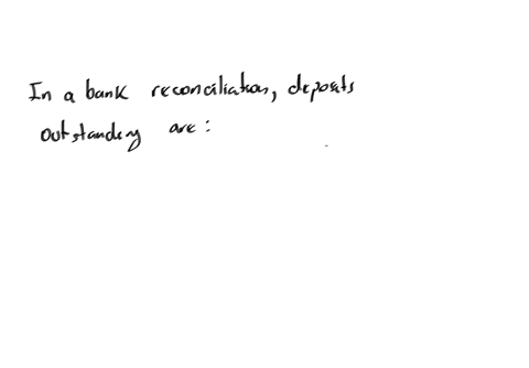 im-a-bank-reconciliation-deposits-outstanding-are