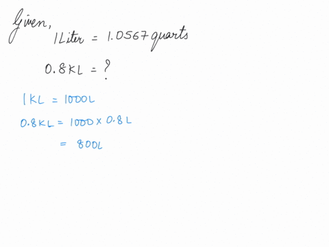 convert-to-quarts-how-many-quarts-are-there-is-08-kiloliters-the-conversion-factor-you-will-use-for-this-question-is-liter-equals-10567-quarts-08-kl-quarts-round-t0-he-nearest-hundredth-49503