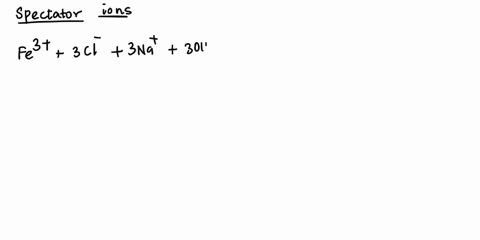 refer-to-the-following-total-complete-ionic-equation-to-answer-the-questions-below_-feb-aq-3ci-aq-3na-aq-30h-aq-feohjz-s-3nat-aq-3-cl-aq-which-are-spectator-ions-box-circle-them-in-the-equat-19725