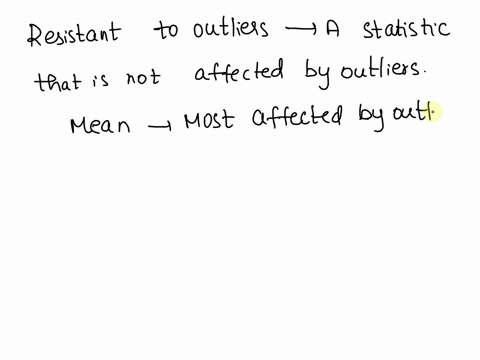 which-one-of-the-following-statistics-is-resistant-to-outliers-amean-b-q1-crange-d-standard-deviation-24355