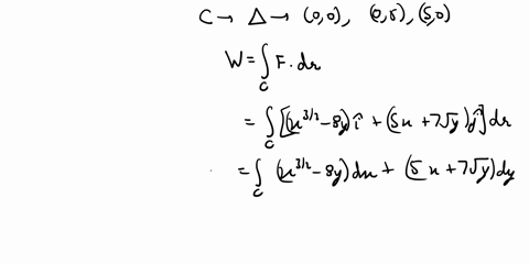 use-greens-theorem-to-calculate-the-work-done-by-force-f-on-a-particle-that-is-moving-counterclockwise-around-closed-path-c-fx-y-x32-8yi-5x-7sqrtyj-c-boundary-of-a-triangle-with-vertices-0-0-76154