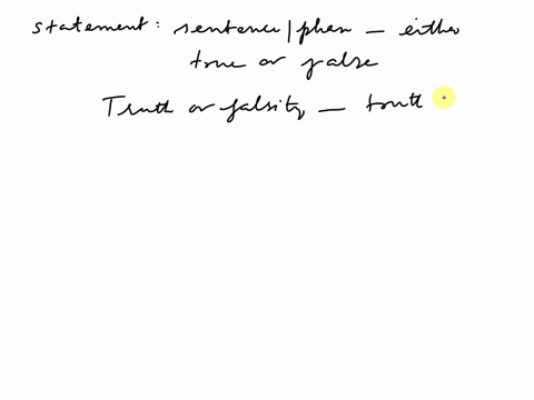 a-statement-is-a-sentence-or-phrase-that-is-either-true-or-false-the-truth-or-falsity-of-a-statement-is-called-its-truth-value-this-truth-value-is-what-distinguishes-statements-from-other-ty-49093
