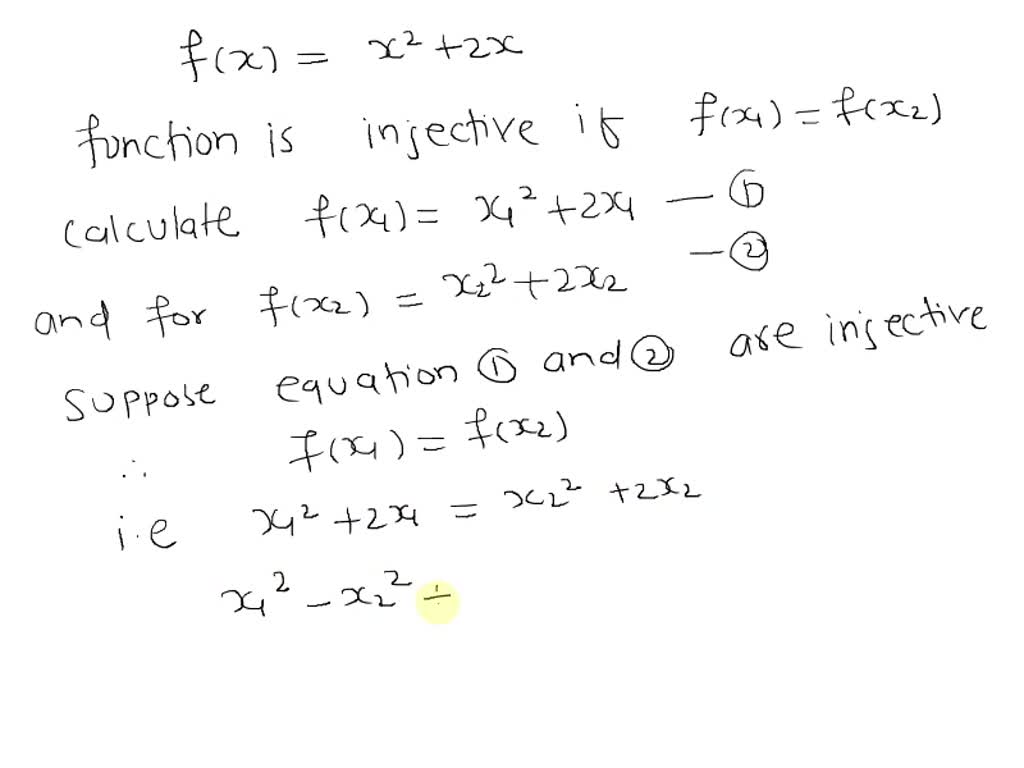 SOLVED: disprove or prove that h(x) = x^2 - 3x - 2, x ∈ R is bijective ...