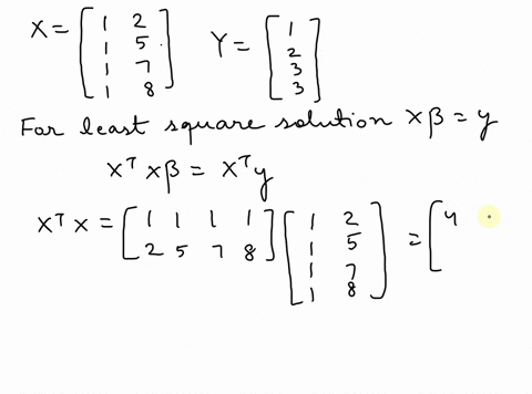 example-1-find-the-equation-y-b-b-x-ofthe-least-squares-line-that-best-fits-the-data-points-2-52-7-3-and-83-solution-use-the-x-coordinates-of-the-data-to-build-the-design-matrix-x-in-1-ad-th-92904