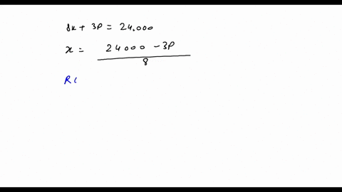 the-price-p-in-and-the-quantity-sold-x-of-a-certain-product-obey-the-demand-equation-8x3p-24000-for-0x3000-express-the-revenue-r-as-a-function-of-p-what-price-maximizes-revenue-what-quantity-17872