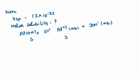 determine-the-molar-solubility-for-aloh3-in-pure-water-ksp-aloh3-1310-33-66634