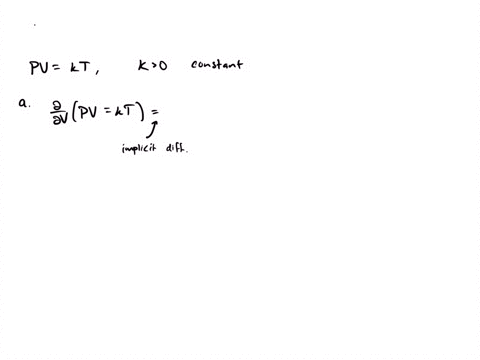 3-the-pressure-p-volume-v-and-temperature-t-and-an-ideal-gas-are-related-by-the-equation-pv-kt-were-k-0-is-a-constant-a-find-p-v-b-given-that-p-and-v-are-always-positive-values-what-is-the-s-96595
