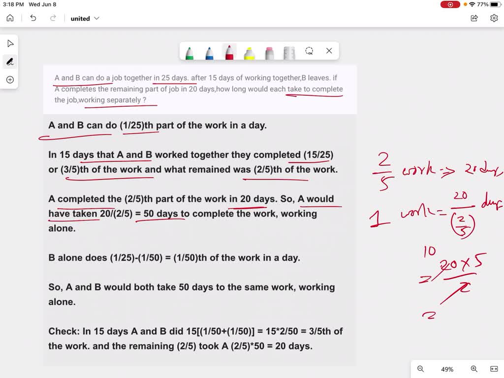 SOLVED: A And B Can Do A Job Together In 25 Days. After 15 Days Of ...