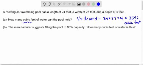 a-rectangular-swimming-pool-has-a-length-of-24-feet-a-width-of-27-feet-and-a-depth-of-4-feet-round-answers-to-the-nearest-hundredth-as-needed-a-how-many-cubic-feet-of-water-can-the-pool-hold-10155