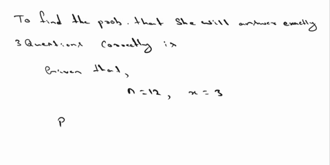 find-the-indicated-probability-a-multiple-choice-test-has-12-questions-each-of-which-has-5-possible-answers-only-one-of-which-is-correct-if-judy-who-forgot-to-study-for-the-test-guesses-on-a-24062