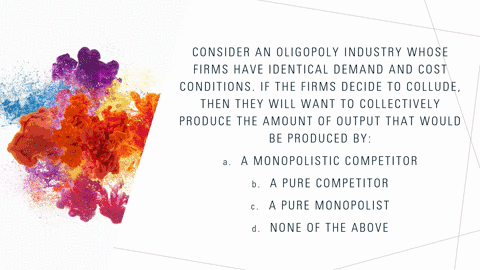 consider-an-oligopoly-industry-whose-firms-have-identical-demand-and-cost-conditions-if-the-firms-de-17946