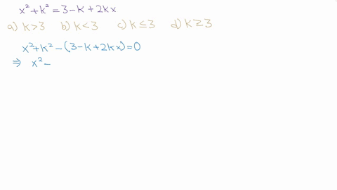 question-6-the-equation-x2-k2-3-_-k-2kx-has-no-real-solutions_-find-the-possible-values-of-k-k3-k-3-k-3-k23-48955