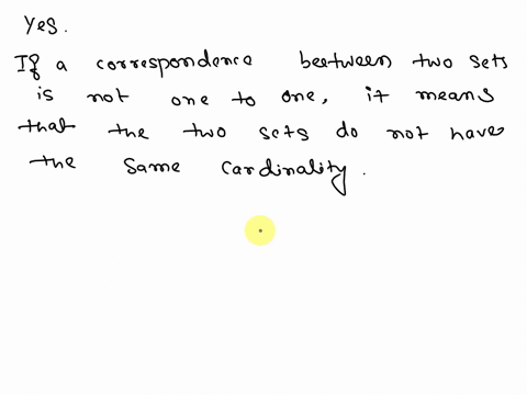 8-if-a-correspondence-between-2-sets-is-not-one-to-one-does-that-mean-the-two-sets-do-not-have-the-same-cardinality-be-sure-to-explain-your-answer-30213