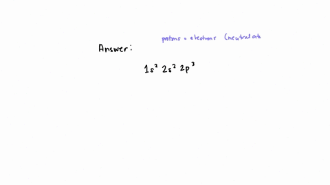 which-element-has-the-following-electron-configuration-1s-to-the-second-power-2s-to-the-second-power-2p-to-the-third-power