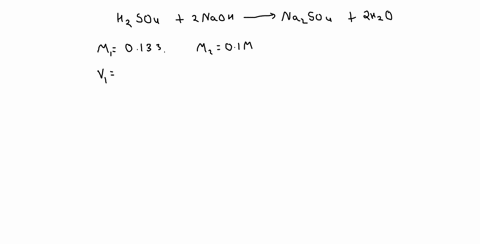 what-volume-in-milliliters-of-0133-m-h2so4-is-required-to-completely-react-with-632-ml-of-a-0100-m-naoh-solution-according-to-the-following-unbalanced-reaction-equation-h2so4aq-naohaq-na2so4-31445