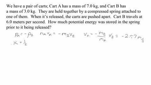 1-a-70-kilogram-cart-a-and-a-30-kilogram-cart-b-are-initially-held-together-at-rest-on-a-horizontal-frictionless-surface-when-a-compressed-spring-attached-to-one-of-the-carts-is-released-the-27615