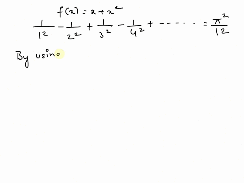 2-find-the-fourier-series-of-the-function-fxxx-on-the-interval-hence-show-that-1-1-1-1-tt2-122232-12-12marks-73006
