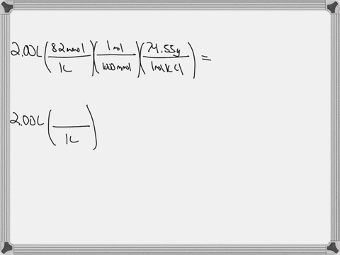 solution-must-have-82-mmoll-of-kcl-molecular-weight-745-and-3-mmoll-of-nacl-mw-585-how-many-grams-of-kcl-and-how-many-grams-of-nacl-is-needed-to-make-a-2l-solution-how-many-meql-of-chloride-85073